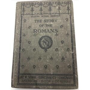 Story Of The Romans By H A Guerber HC Book Eclectic School Readings 1896 1ST.Ed